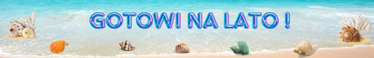 gotowi na lato