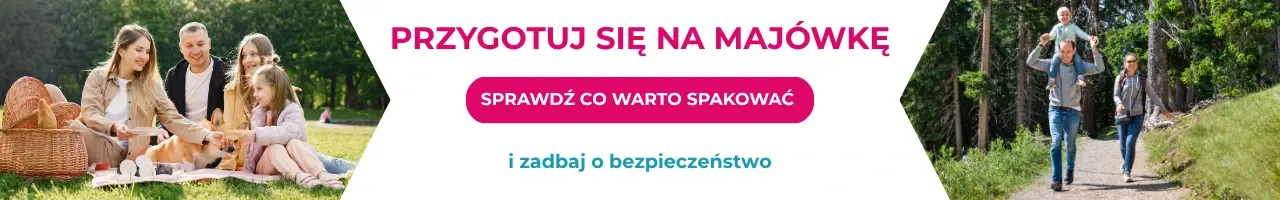 Przygotuj się na majówkę